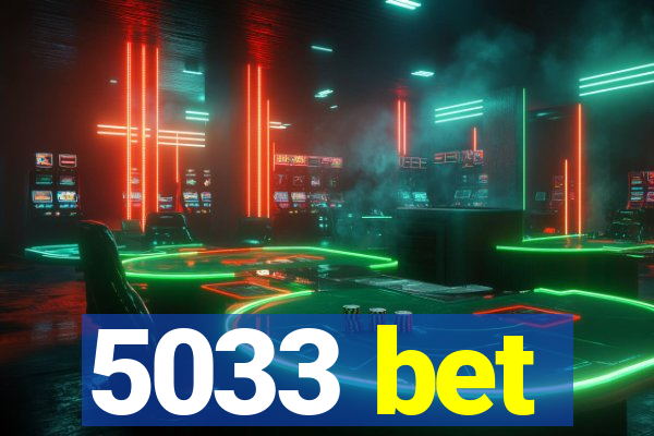 5033 bet